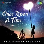Once Upon A Time - Tell A Fairy Tale Day - Anupama Deshpandey Song Download